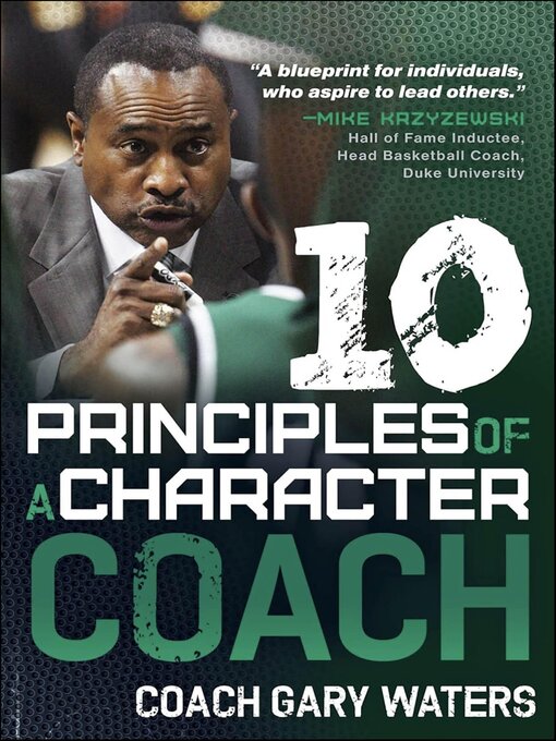 Title details for Ten Principles of a Character Coach by Coach Gary Waters - Available